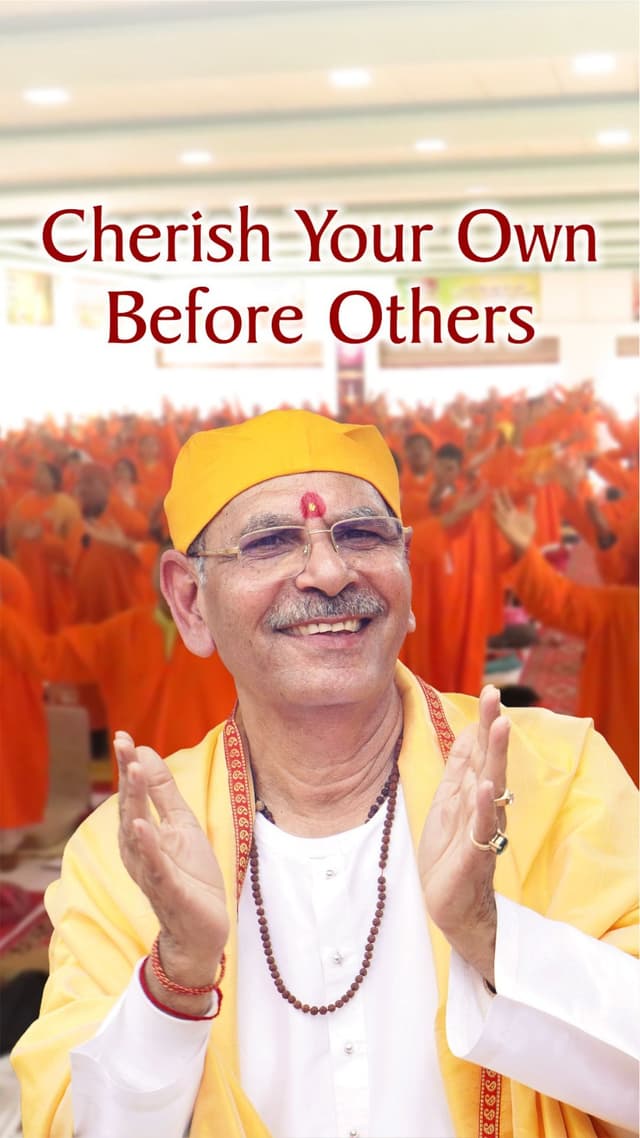 Cherish Your Own Before Others