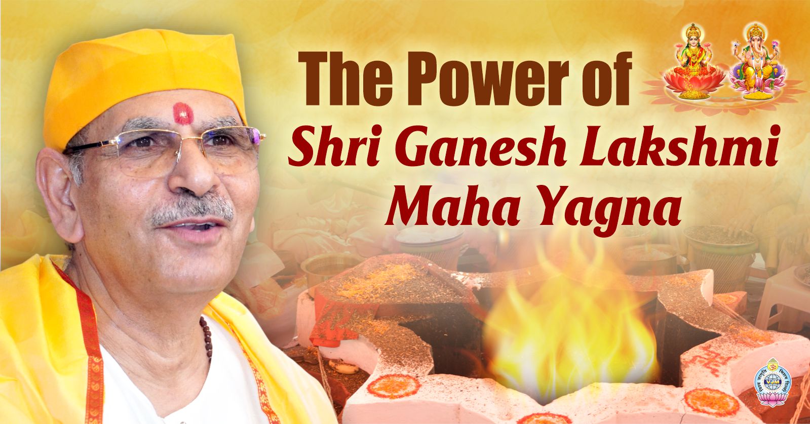 The Power of Shri Ganesh Lakshmi Maha Yagna